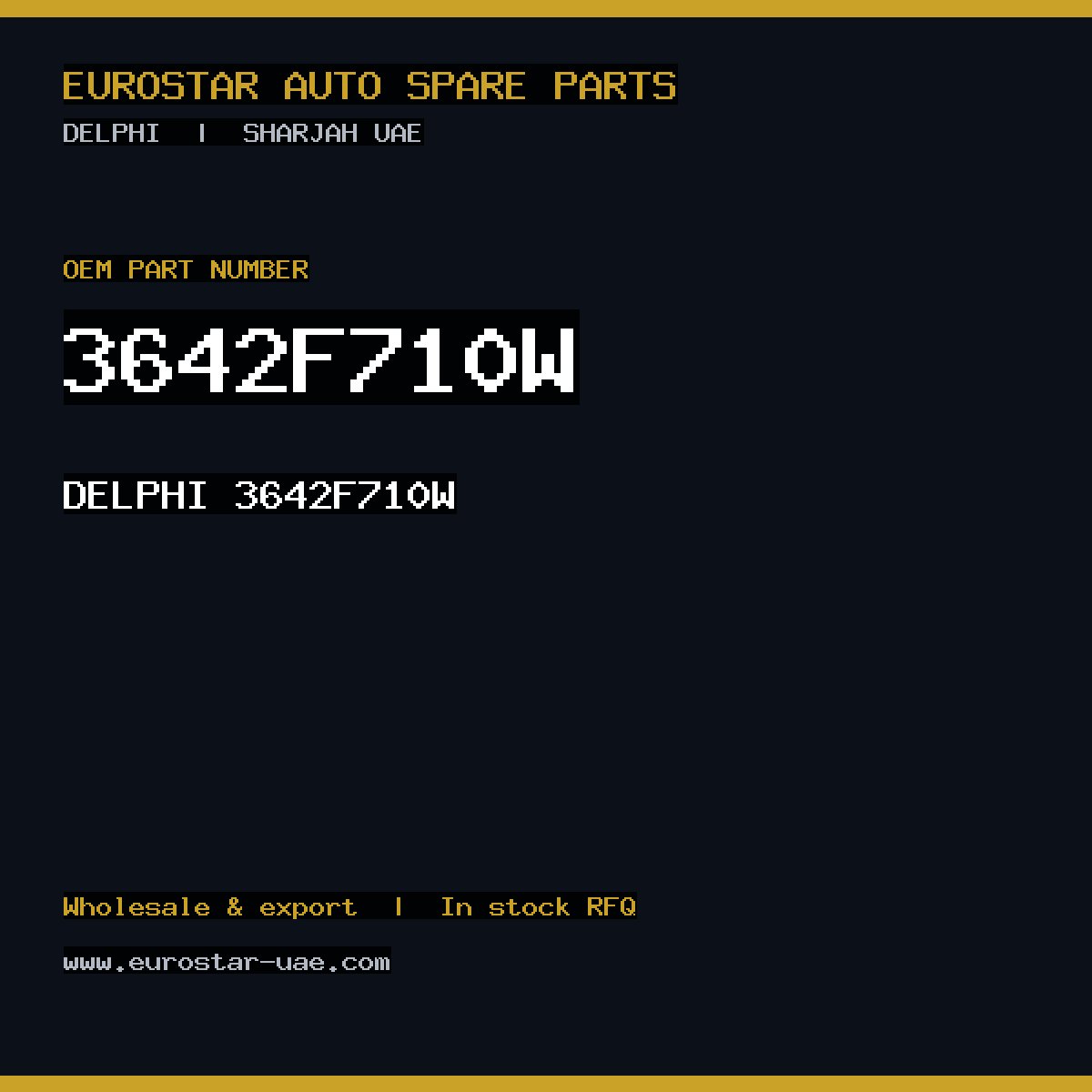 3642F710W — DELPHI 3642F710W