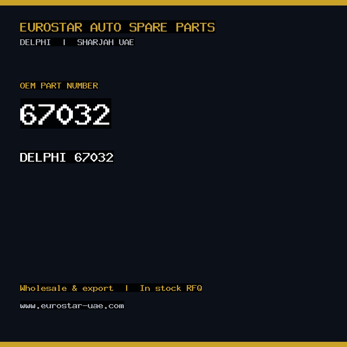 67032 — DELPHI 67032