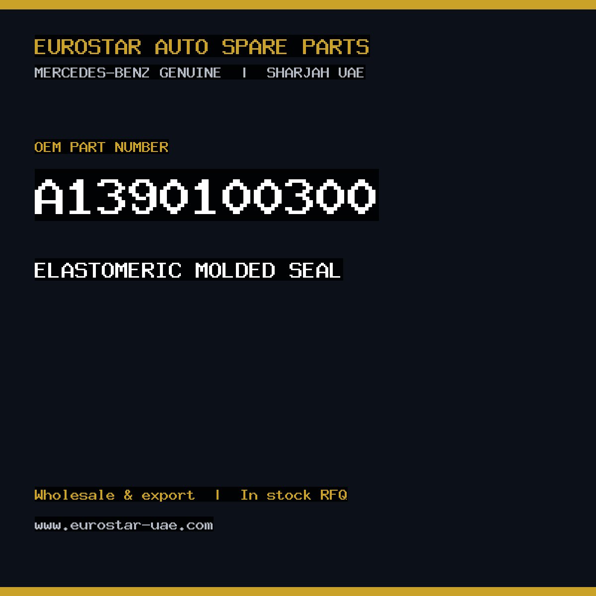 Mercedes-Benz Genuine ELASTOMERIC MOLDED SEAL A1390100300