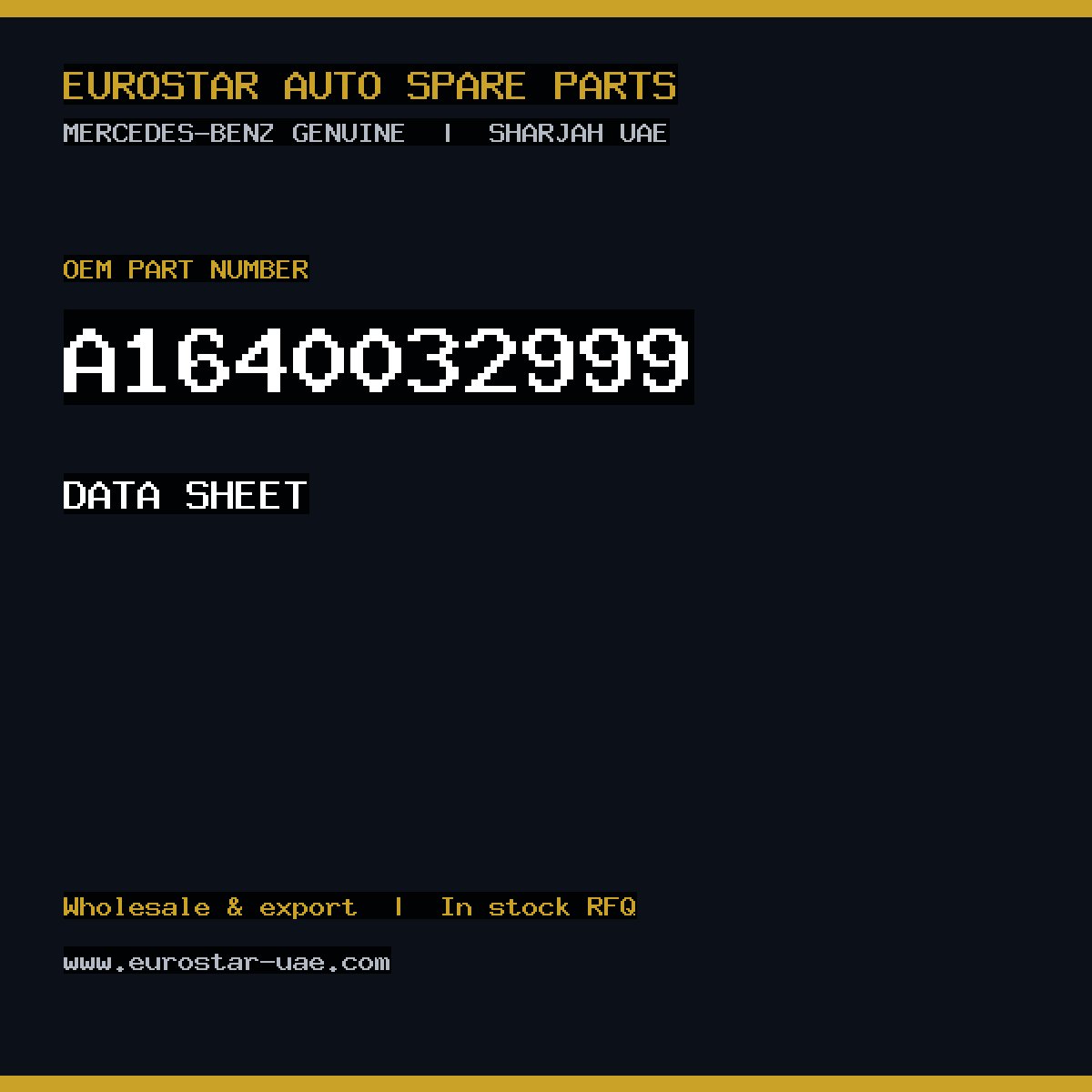 Mercedes-Benz Genuine DATA SHEET A1640032999