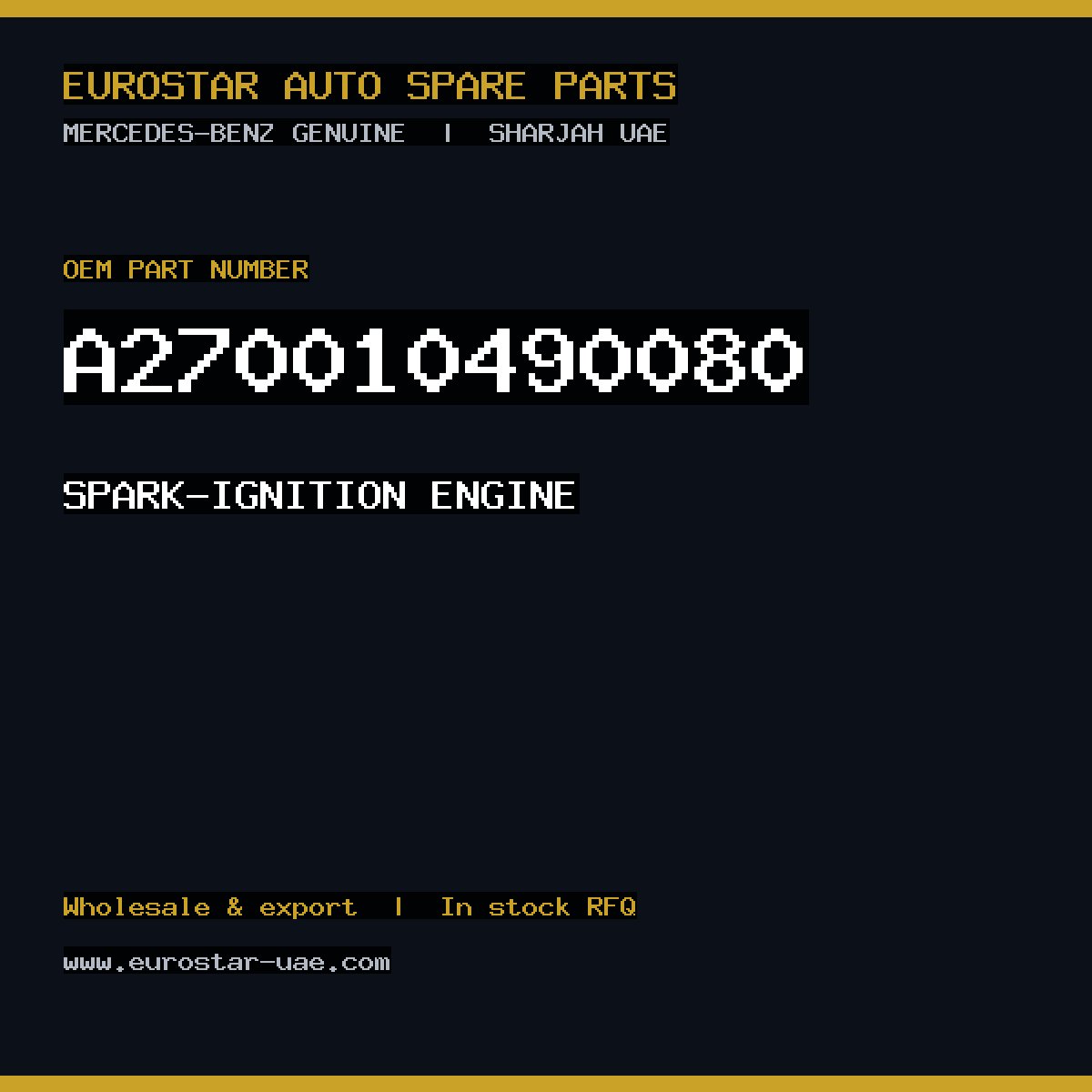 Mercedes-Benz Genuine SPARK-IGNITION ENGINE A270010490080