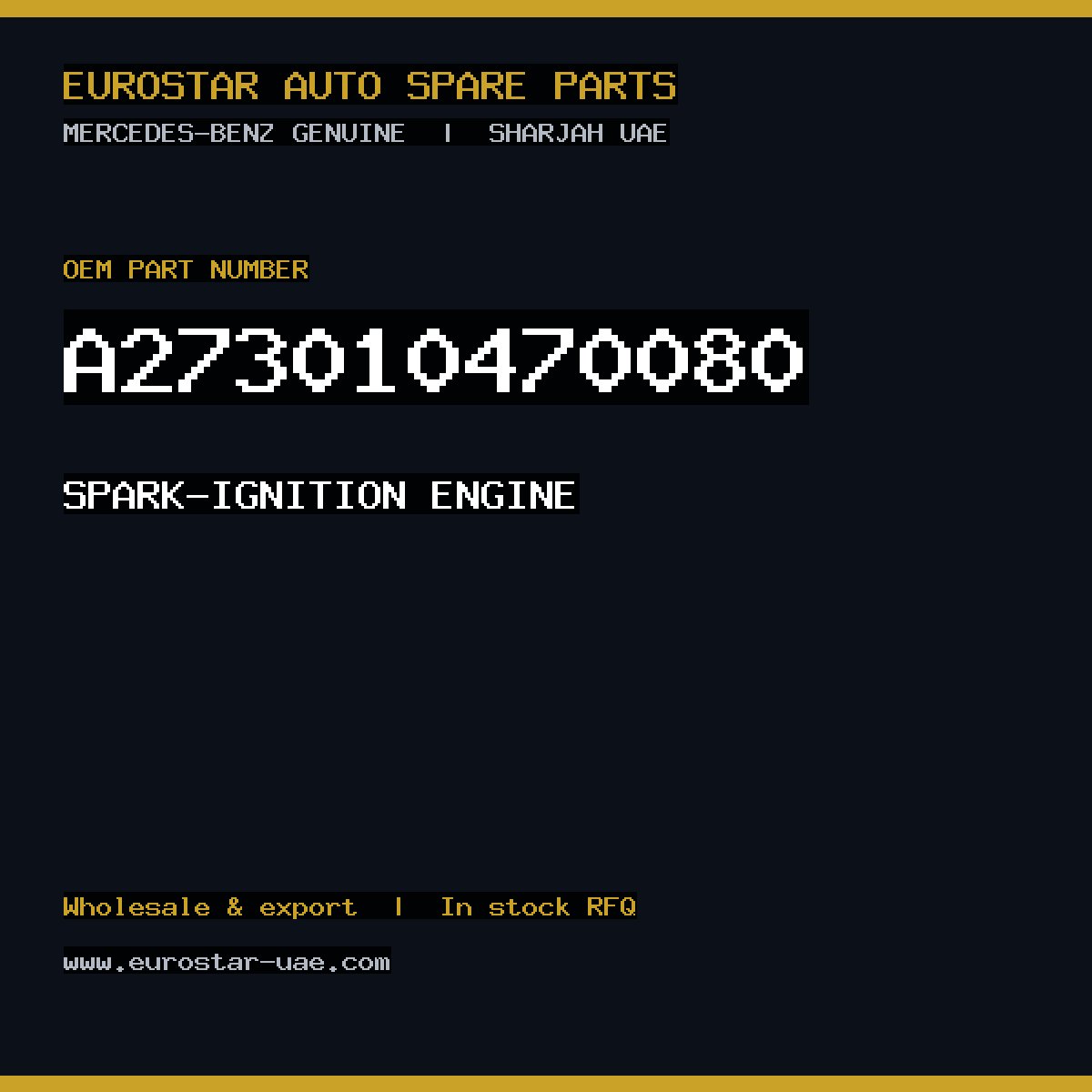 Mercedes-Benz Genuine SPARK-IGNITION ENGINE A273010470080