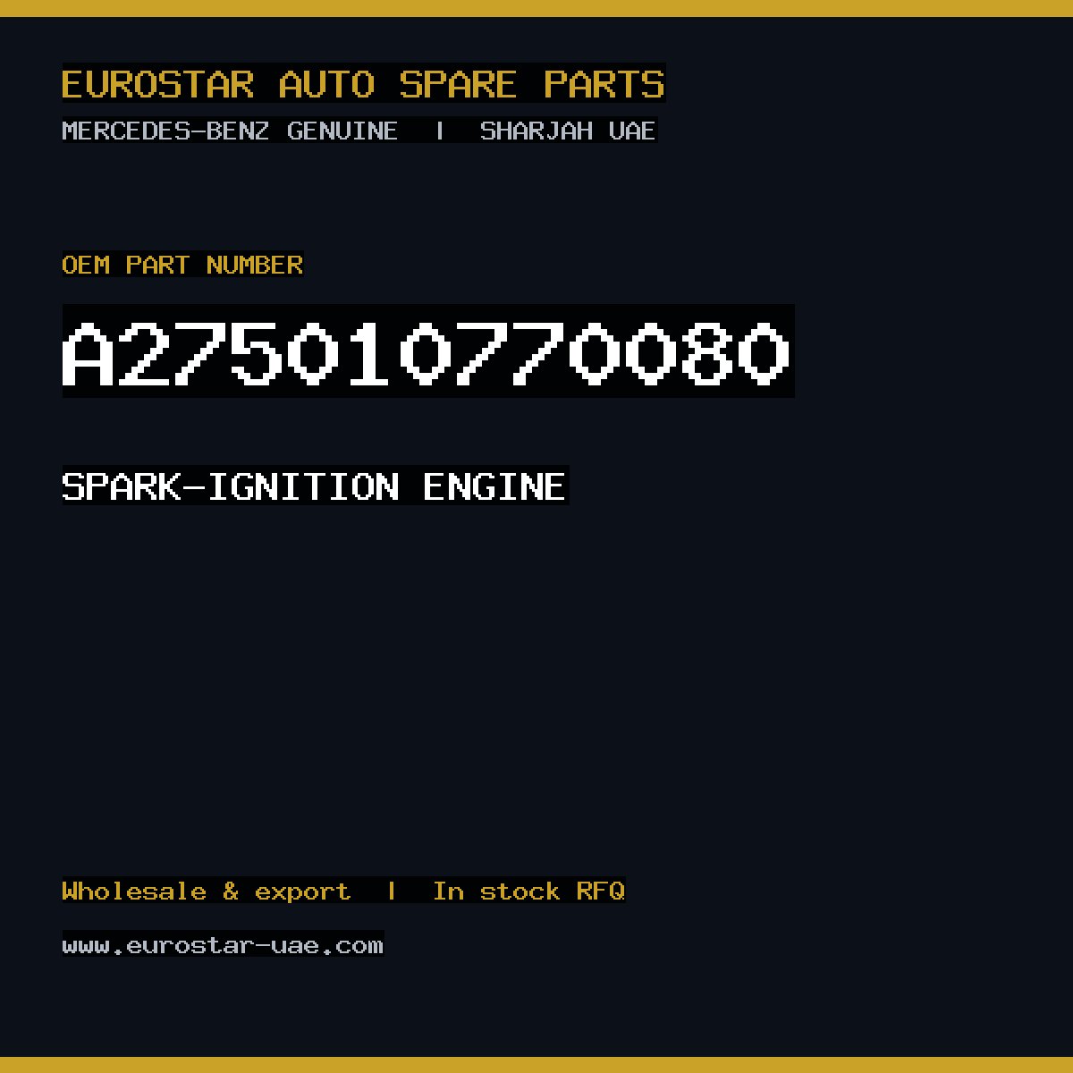 Mercedes-Benz Genuine SPARK-IGNITION ENGINE A275010770080