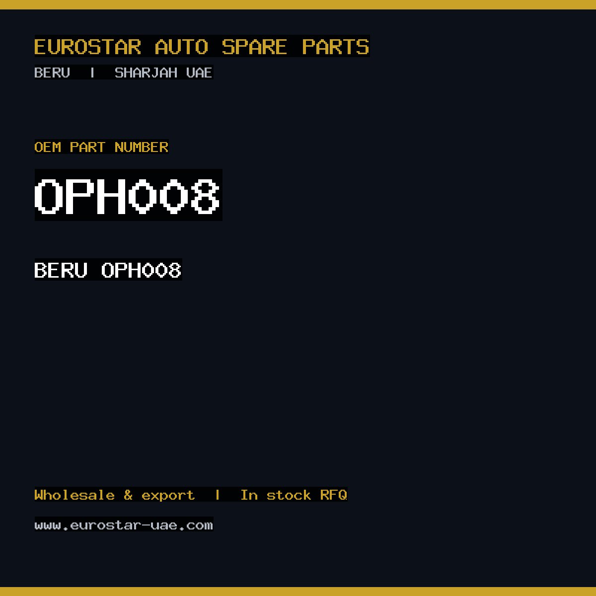 BERU OPH008